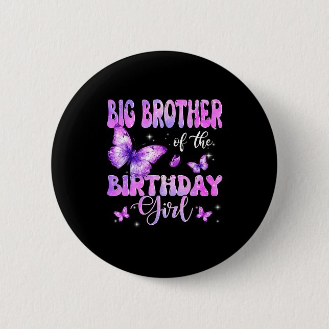 Badge Rond 5 Cm Big Brother Of The Birthday Girl Butterfly Family  (Devant)