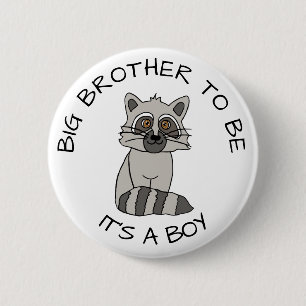 Badge Rond 5 Cm Big Brother sera le Baby shower Racoon