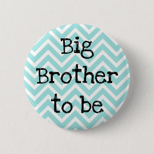 Badge Rond 5 Cm Big Brother sera turquoise Chevron Baby shower pin