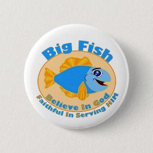 Badge Rond 5 Cm Big Fish croient en Dieu