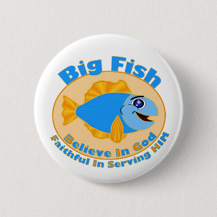 Badge Rond 5 Cm Big Fish Croyez en Dieu