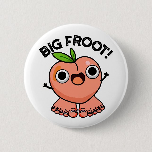 Badge Rond 5 Cm Big Froot Funky Big Foot Pun (Devant)
