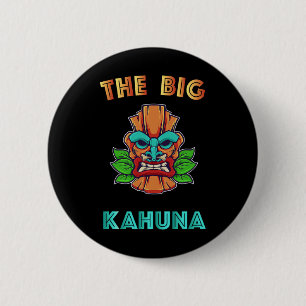 Badge Rond 5 Cm Big Kahuna Funny Hawaiian Tiki Papa Boss Cadeau