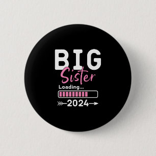 Badge Rond 5 Cm Big Sister Chargement 2024 Promu À Big Sister 20