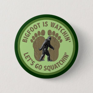 Badge Rond 5 Cm Bigfoot est Watchin nous a laissés vont Squatchin