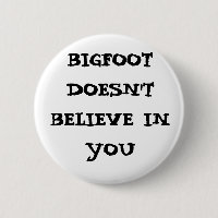 Bigfoot ne croit pas en vous