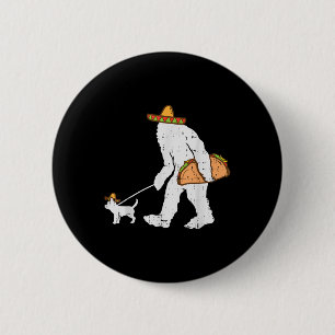 Badge Rond 5 Cm Bigfoot Sasquatch Taco Chihuahua Funny Cinco De Ma