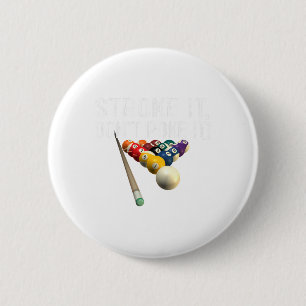 Badge Rond 5 Cm Billard Drôle Billard Il Ne Le Poke Pas! Tee