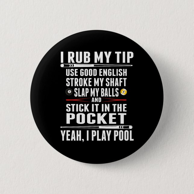 Badge Rond 5 Cm Billard drôle Je Rub Mon Conseil (Devant)