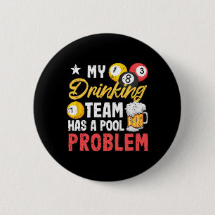 Badge Rond 5 Cm Billard Joueurs 8-ll Mon Équipe De Boissons A Une 