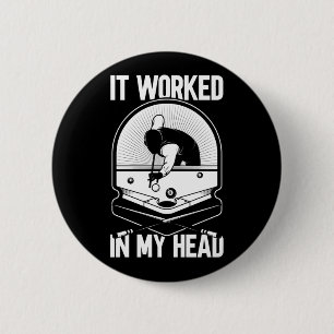 Badge Rond 5 Cm Billiard 8 Ball ça a fonctionné mon Head Pool Play