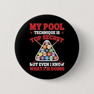 Badge Rond 5 Cm Billiard Funny Ma Technique De Piscine Est Top Sec