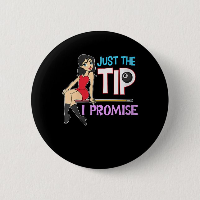 Badge Rond 5 Cm Billiard lovers | Just The Tip I Promise (Devant)