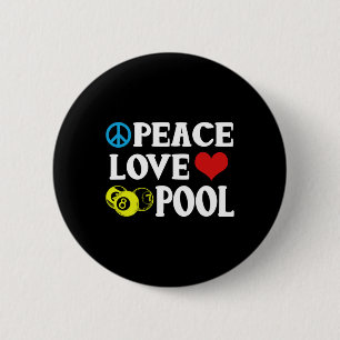 Badge Rond 5 Cm Billiards Chemise Funny Peace Love Pool Devis Pool