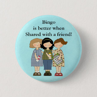 Badge Rond 5 Cm Bingo est mieux quand bouton