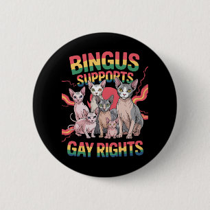 Badge Rond 5 Cm Bingus soutient les droits des gays Sphynx Cat Fie