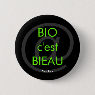 Badge Rond 5 Cm Bio c'est Bieau