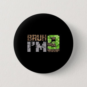 Badge Rond 5 Cm Birday Boy 9th Bruh Im 9 Years Old Gamer Pixel N