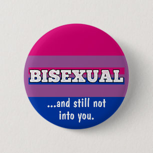 Badge Rond 5 Cm Bisexuel et toujours pas en VOUS drôle de fierté b