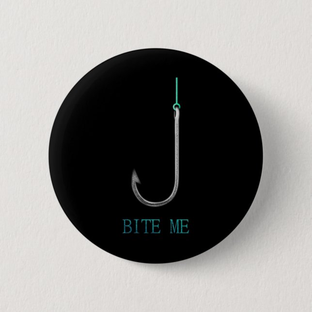 Badge Rond 5 Cm Bite Me Hook Pêcheurs Pêcheurs pêcheurs pêcheurs (Devant)