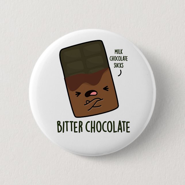 Badge Rond 5 Cm Bitter Chocolat Funny Candy Pun (Devant)