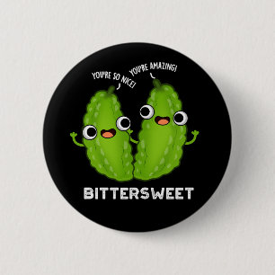 Badge Rond 5 Cm Bittersweet Funny Bitter Gourd Pun Dark BG