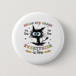 Badge Rond 5 Cm Black Cat Hello 8e année C'est bien Je vais bien T