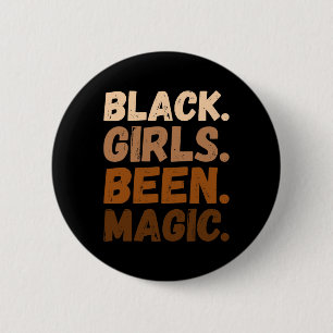 Badge Rond 5 Cm Black Girls Been Magic Melanin Af Africain-América