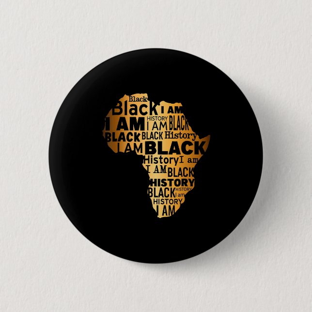 Badge Rond 5 Cm Black History I Am Black Every Month African Ameri (Devant)