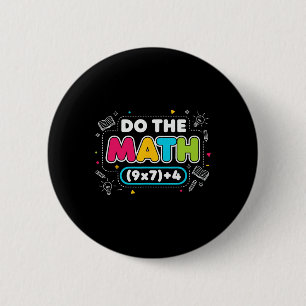 Badge Rond 5 Cm Blague de professeur drôle Faites le calcul 67 Mèm