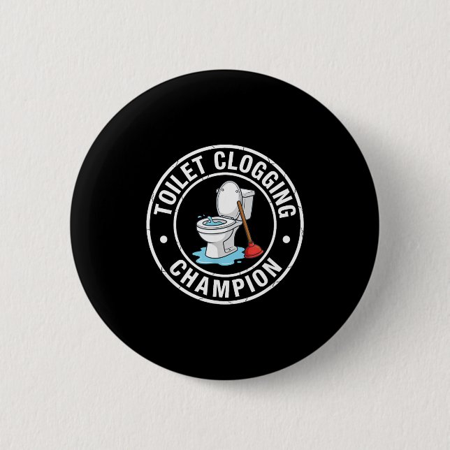 Badge Rond 5 Cm Blague de toilettes bouchées champion (Devant)