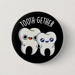 Badge Rond 5 Cm Blague dentaire drôle ensemble fond sombre