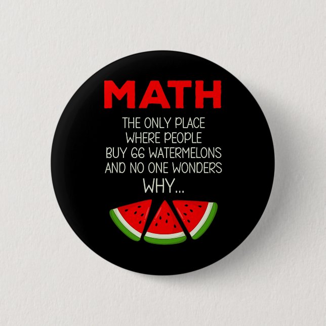 Badge Rond 5 Cm Blague drôle de calcul de pastèque de maths Prof (Devant)