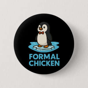 Badge Rond 5 Cm Blague drôle de manchot de poulet formel sur glace