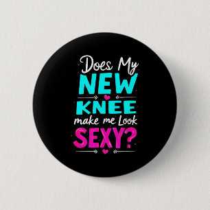 Badge Rond 5 Cm Blague sur la chirurgie du genou Est-ce que mon no