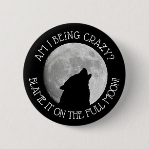 Badge Rond 5 Cm Blâmez-le sur la Pleine lune Howling Wolf Button