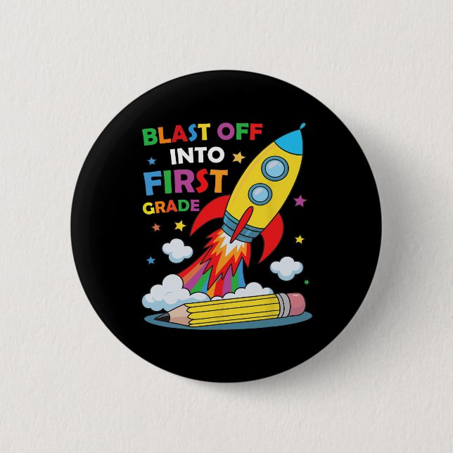 Badge Rond 5 Cm Blast Off Into 1st Grade First Day Of School  (Devant)