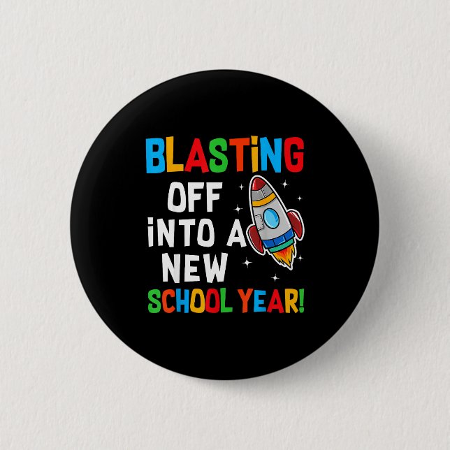 Badge Rond 5 Cm Blasting Off Into A New School Year First Day Teac (Devant)