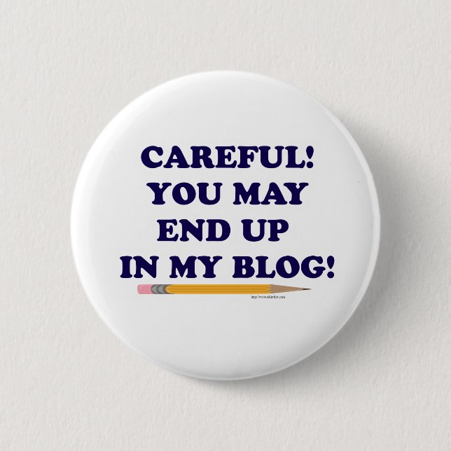 Badge Rond 5 Cm Blogger Attention Drôle Design Slogan (Devant)