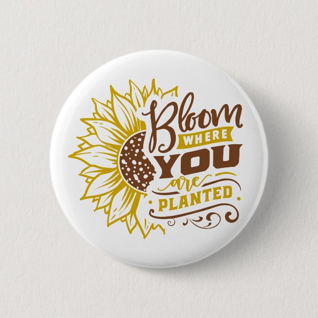 Badge Rond 5 Cm Bloom where you are planted (Devant)