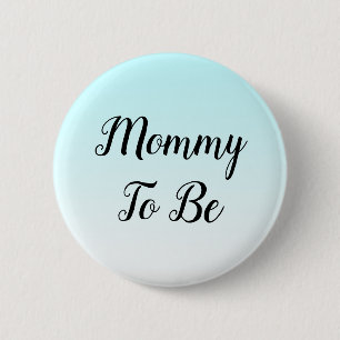 Badge Rond 5 Cm Blue Ombre Maman pour être un cadeau Baby shower