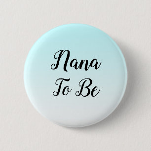 Badge Rond 5 Cm Blue Ombre Nana sera un cadeau Baby shower