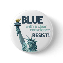 BLUE with clear conscience. RESIST!