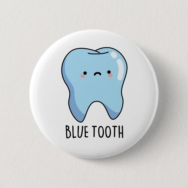 Badge Rond 5 Cm Bluetoth Drôle de jeu de mots technique Tooth  (Devant)