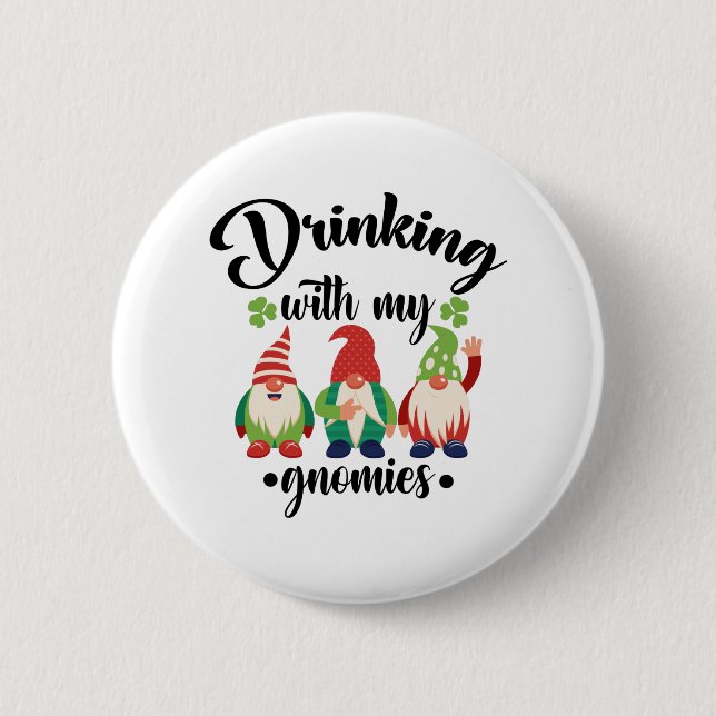 Badge Rond 5 Cm Boire avec mes gnomes drôle de jour de la Saint-Pa (Devant)