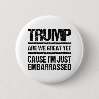 Badge Rond 5 Cm Bold Anti‑Trump Statement - Are We Great Yet?