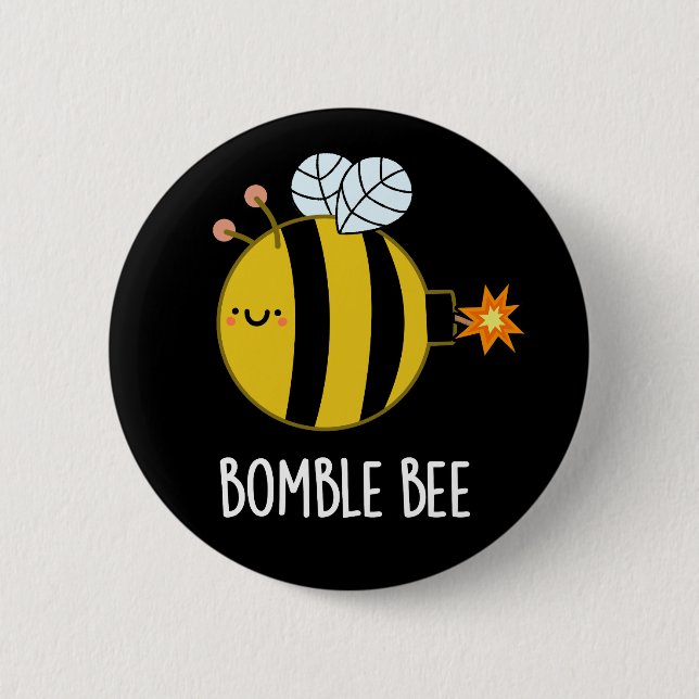 Badge Rond 5 Cm Bomble Bee Funny Bumblebee Bomb Pun Dark BG (Devant)