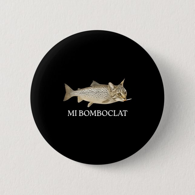 Badge Rond 5 Cm Bomboclat Fish Cat Meme Mi Bomboclat Silly Stud Br (Devant)