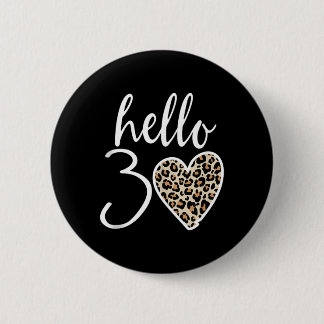 Badge Rond 5 Cm Bonjour 30 Cadeaux Cœur Léopard 30 Ans Fête 30ème