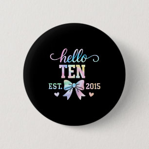 Badge Rond 5 Cm Bonjour Dix Est 2015 Coquette Noeud 10ème Annivers